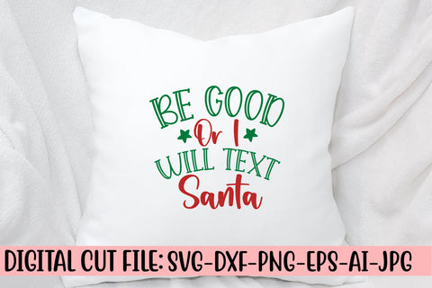 Be Good Or I Will Text Santa SVG Cut File SVG Syaman 