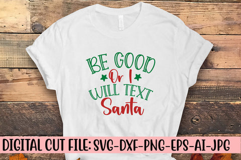 Be Good Or I Will Text Santa SVG Cut File SVG Syaman 