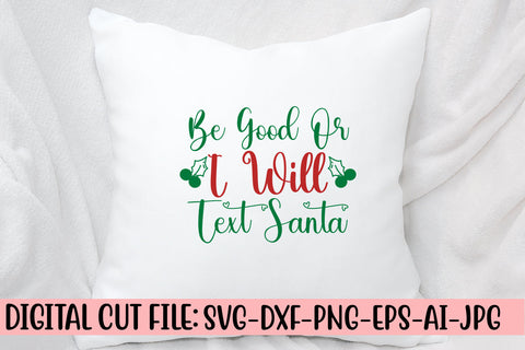 Be Good Or I Will Text Santa SVG Design SVG Syaman 