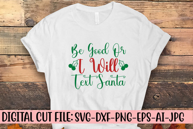 Be Good Or I Will Text Santa SVG Design SVG Syaman 