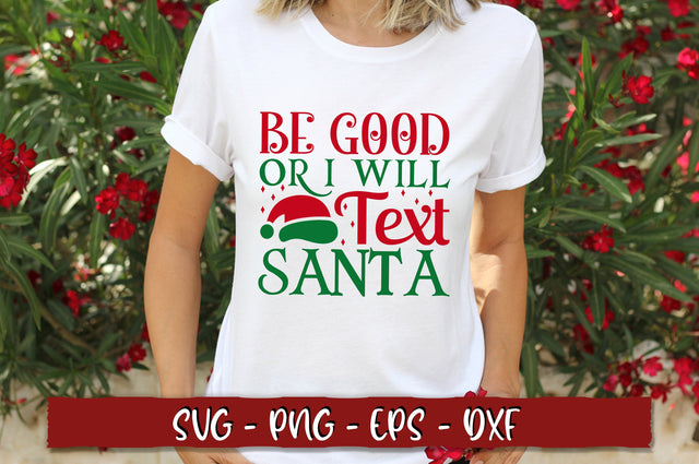 Be good or i will text santa SVG SVG Shetara Begum 