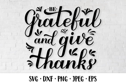 Be grateful and give thanks. Thanksgiving quote SVG SVG LaBelezoka 