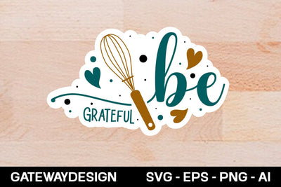 Be Grateful sticker design SVG designmaster24 