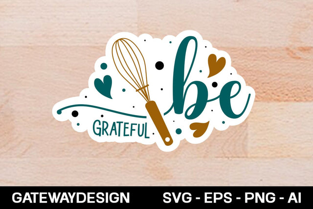 Be Grateful sticker design SVG designmaster24 