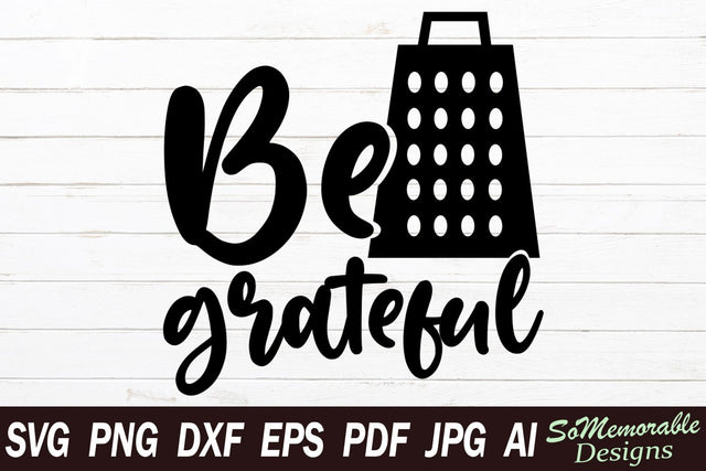 Be Grateful SVG SoMemorableDesigns 