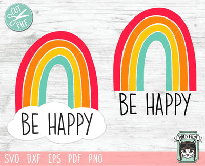 Be Happy Rainbow SVG Cut File SVG Wild Pilot 