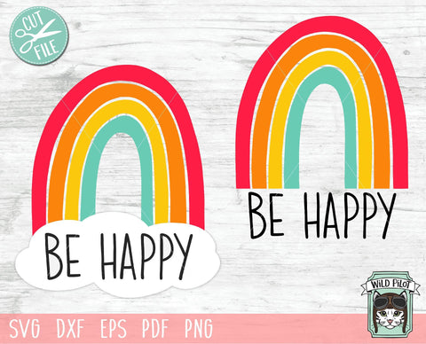Be Happy Rainbow SVG Cut File SVG Wild Pilot 