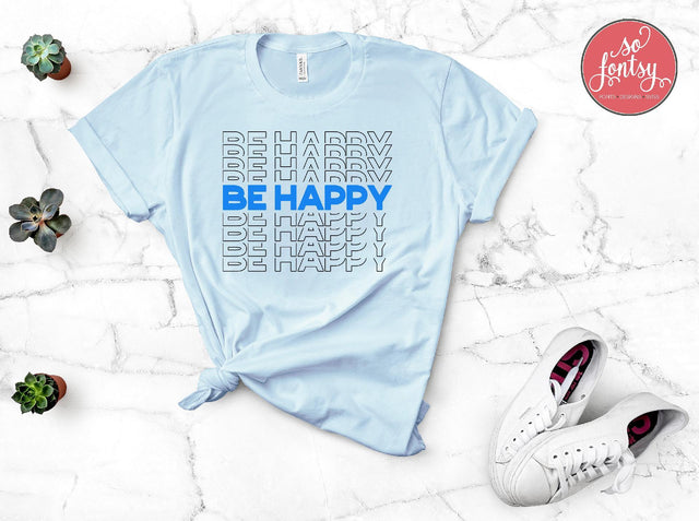 Be Happy Stacked Mirror Text Design SVG So Fontsy Design Shop 