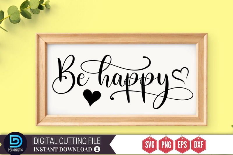 Be Happy SVG SVG DESIGNISTIC 