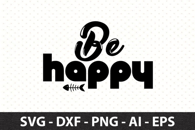 Be happy svg SVG orpitasn 
