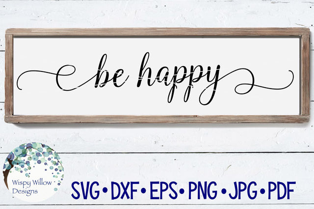 Be Happy SVG Wispy Willow Designs 