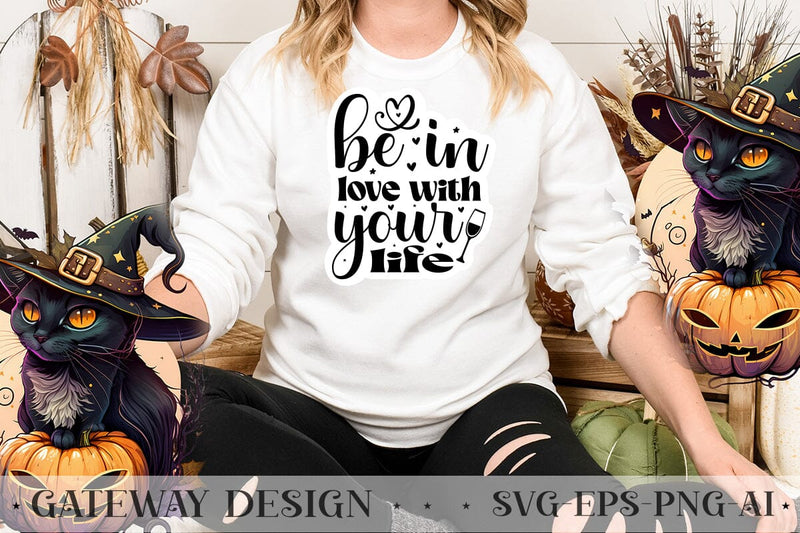 Be In Love With Your Life sticker design SVG designmaster24 