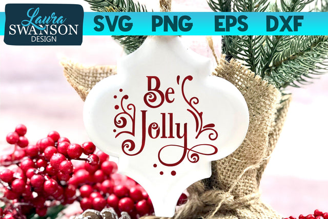 Be Jolly SVG Cut File SVG Laura Swanson Design 