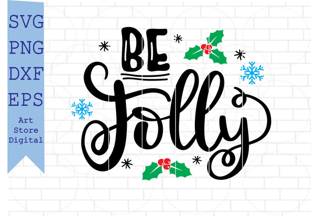 Be Jolly Svg, Snowflake Svg, Christmas Tree Svg, Christmas Svg, Png, Dxf, Eps Cut Files SVG Artstoredigital 