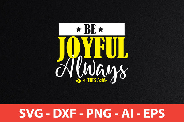 be joyful always t-shirt design SVG shah alam 