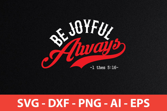 be joyful always t-shirt design SVG shah alam 