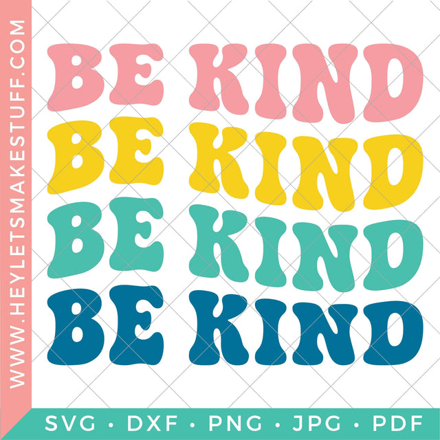 Be Kind (2) SVG Hey Let's Make Stuff 