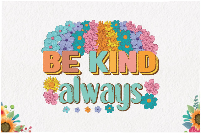 Be Kind Always Retro Sublimation Sublimation Jagonath Roy 