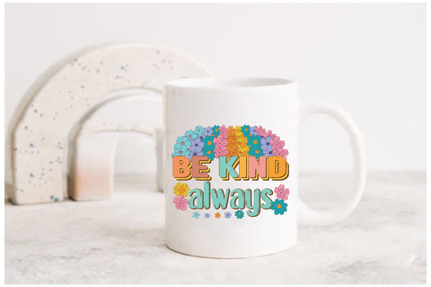 Be Kind Always Retro Sublimation Sublimation Jagonath Roy 