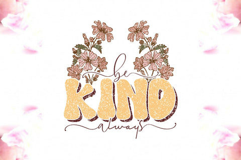 Be Kind Always Sublimation Sublimation Jagonath Roy 