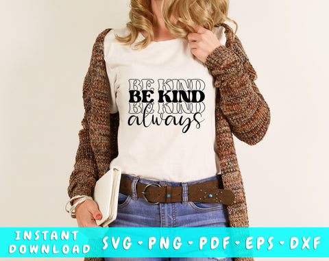 Be Kind Always SVG, Inspirational Quote SVG SVG HappyDesignStudio 
