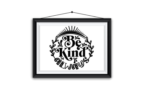 Be Kind Always SVG SVG Creativeart88 