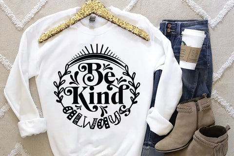 Be Kind Always SVG SVG Creativeart88 