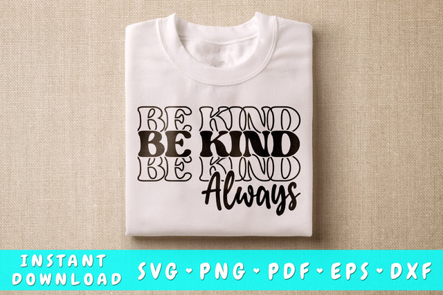 Be Kind Always SVG SVG HappyDesignStudio 