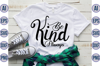 Be Kind Always svg SVG orpitasn 