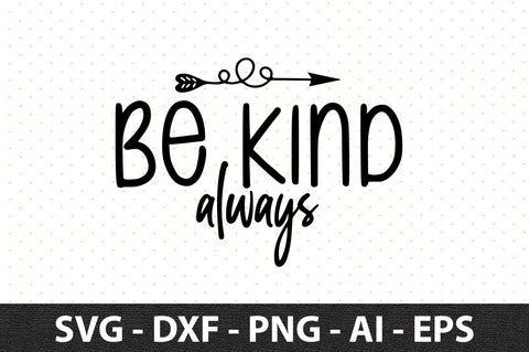 Be kind always svg SVG orpitasn 