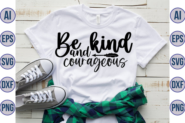 Be kind and courageous svg SVG orpitasn 
