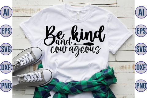 Be kind and courageous svg SVG orpitasn 