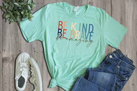 Be Kind Be Brave Be Amazing SVG SVG Style and Stencil 