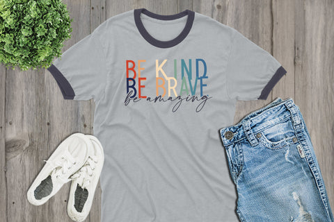 Be Kind Be Brave Be Amazing SVG SVG Style and Stencil 