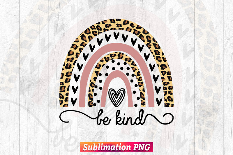 Be Kind Leopard Rainbow Vector T shirt design Png Sublimation Printable Files Sublimation DesignDestine 