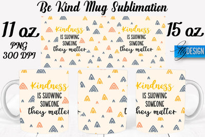 Be Kind Mug Sublimation | Coffee 11 Oz | 15 Oz Mug Sublimation Sublimation Fly Design 