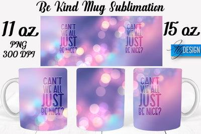 Be Kind Mug Sublimation | Coffee 11 Oz | 15 Oz Mug Sublimation Sublimation Fly Design 