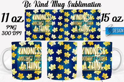 Be Kind Mug Sublimation | Coffee 11 Oz | 15 Oz Mug Sublimation Sublimation Fly Design 