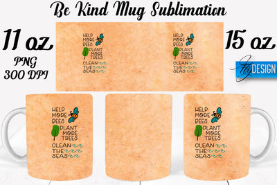 Be Kind Mug Sublimation | Coffee 11 Oz | 15 Oz Mug Sublimation Sublimation Fly Design 