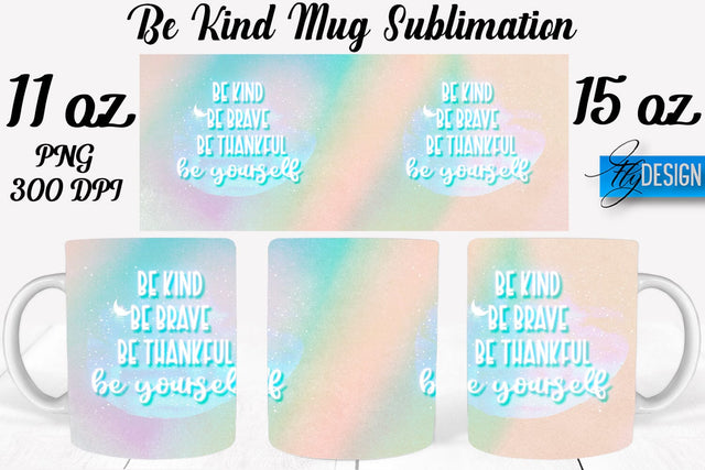 Be Kind Mug Sublimation | Coffee 11 Oz | 15 Oz Mug Sublimation Sublimation Fly Design 