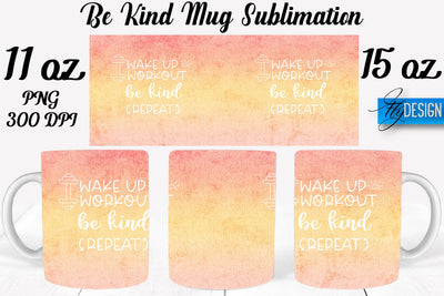 Be Kind Mug Sublimation | Coffee 11 Oz | 15 Oz Mug Sublimation Sublimation Fly Design 