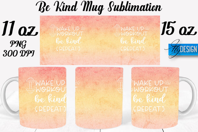 Be Kind Mug Sublimation | Coffee 11 Oz | 15 Oz Mug Sublimation Sublimation Fly Design 