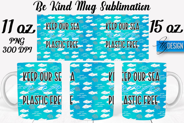 Be Kind Mug Sublimation | Coffee 11 Oz | 15 Oz Mug Sublimation Sublimation Fly Design 
