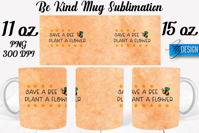 Be Kind Mug Sublimation | Coffee 11 Oz | 15 Oz Mug Sublimation Sublimation Fly Design 
