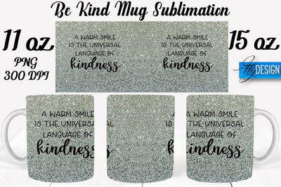 Be Kind Mug Sublimation | Coffee 11 Oz | 15 Oz Mug Sublimation Sublimation Fly Design 