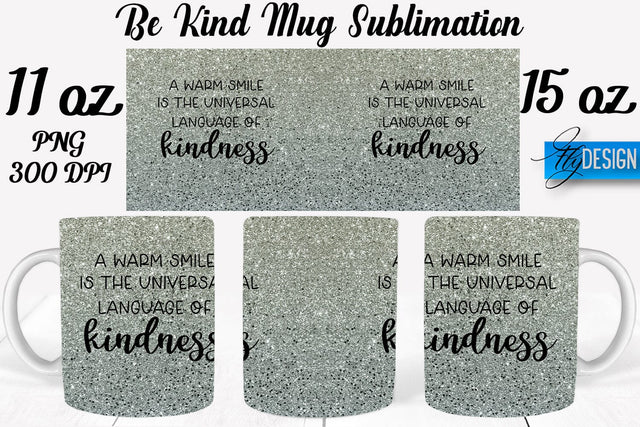 Be Kind Mug Sublimation | Coffee 11 Oz | 15 Oz Mug Sublimation Sublimation Fly Design 