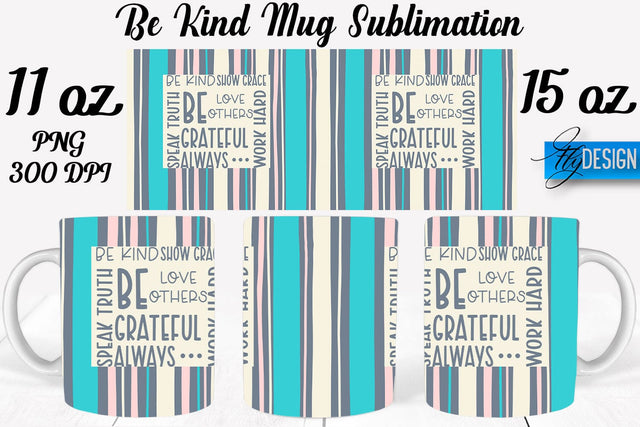 Be Kind Mug Sublimation | Coffee 11 Oz | 15 Oz Mug Sublimation Sublimation Fly Design 