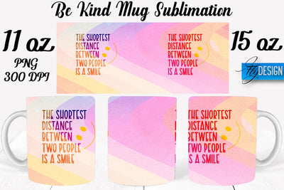 Be Kind Mug Sublimation | Coffee 11 Oz | 15 Oz Mug Sublimation Sublimation Fly Design 
