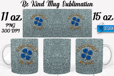 Be Kind Mug Sublimation | Coffee 11 Oz | 15 Oz Mug Sublimation Sublimation Fly Design 