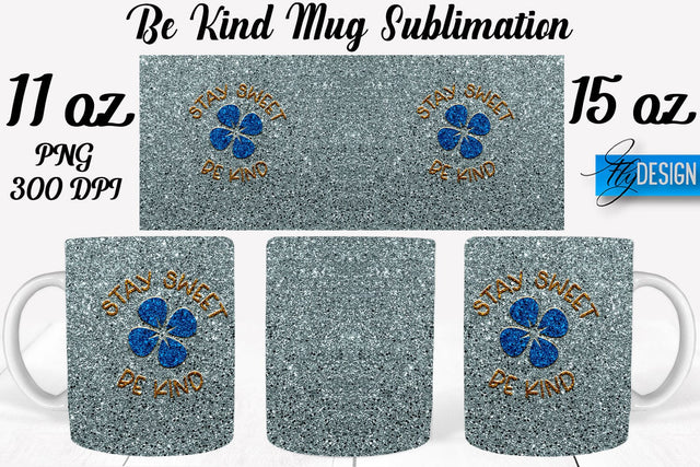 Be Kind Mug Sublimation | Coffee 11 Oz | 15 Oz Mug Sublimation Sublimation Fly Design 